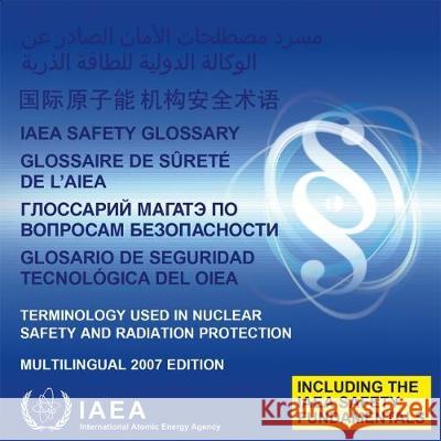 IAEA SAFETY GLOSSARY International Atomic Energy Agency 9789200589089 IAEA - książka