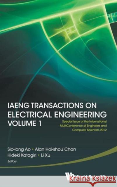 Iaeng Transactions on Electrical Engineering Volume 1 - Special Issue of the International Multiconference of Engineers and Computer Scientists 2012 Ao, Sio-Iong 9789814439077 World Scientific Publishing Company - książka