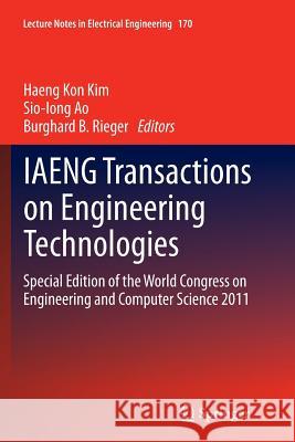 Iaeng Transactions on Engineering Technologies: Special Edition of the World Congress on Engineering and Computer Science 2011 Kim, Haeng Kon 9789400799257 Springer - książka