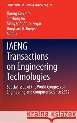 Iaeng Transactions on Engineering Technologies: Special Issue of the World Congress on Engineering and Computer Science 2012 Kim, Haeng Kon 9789400768178 Springer - książka