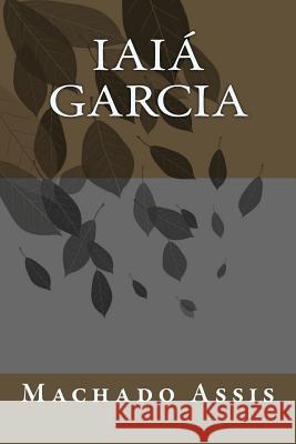 Iaiá Garcia De Assis, Machado 9781512061543 Createspace - książka