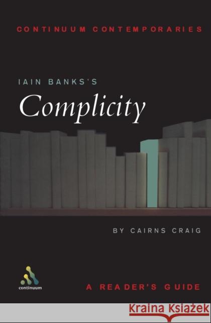 Iain Banks's Complicity Craig, Cairns 9780826452474  - książka