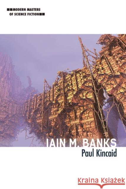 Iain M. Banks Paul Kincaid 9780252082504 University of Illinois Press - książka