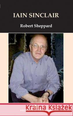 Iain Sinclair Robert Sheppard 9780746311547 NORTHCOTE HOUSE PUBLISHERS LTD - książka