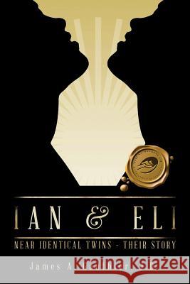 Ian & Eli: Near Identical Twins - Their Story J. D. James a. Gauthier 9781490754093 Trafford Publishing - książka