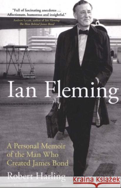Ian Fleming: A Personal Memoir Robert Harling 9781785905476 Biteback Publishing - książka