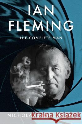 Ian Fleming: The Complete Man Nicholas Shakespeare 9780063012240 Harper - książka