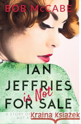 Ian Jeffries is Not for Sale Bob McCabe 9781786453693 Beaten Track Publishing - książka