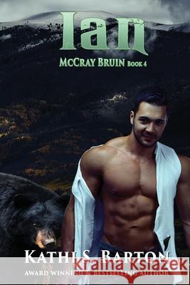 Ian: McCray Bruin Bear Shifter Romance Kathi S. Barton 9781953271037 World Castle Publishing, LLC - książka