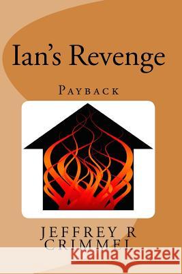 Ian's Revenge MR Jeffrey R. Crimmel 9780985223281 Jeffrey R. Crimmel - książka