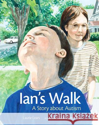 Ian's Walk: A Story about Autism Lears, Laurie 9780807534816 Albert Whitman & Company - książka