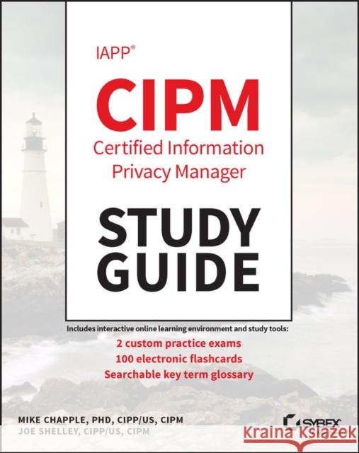 IAPP CIPM Certified Information Privacy Manager Study Guide Joe Shelley 9781394153800 John Wiley & Sons Inc - książka