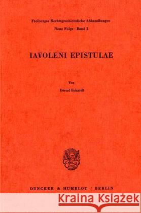 Iavoleni Epistulae. : Dissertationsschrift Eckardt, Bernd   9783428041145 Duncker & Humblot - książka