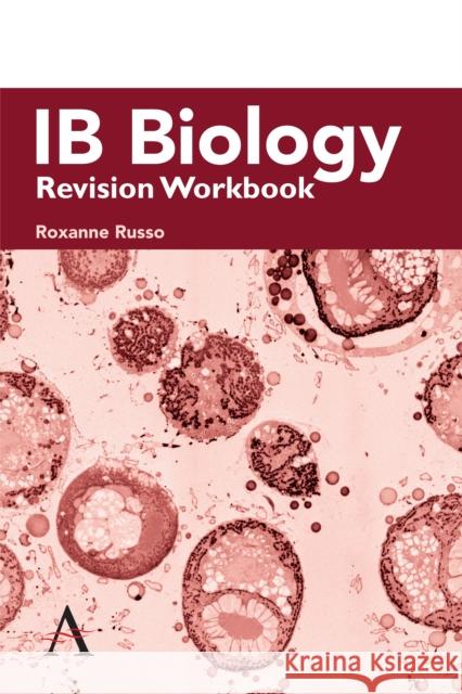Ib Biology Revision Workbook Roxanne Russo 9781785270789 Anthem Press - książka