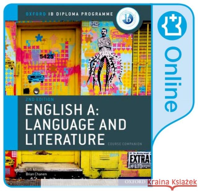 IB English A: Language and Literature Online Course Book Brian Chanen Rob Allison  9780198434559 Oxford University Press - książka