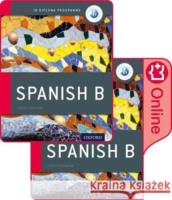 Ib Spanish B Course Book Pack: Oxford Ib Diploma Programme Valbuena, Ana 9780198422426 Oxford University Press - książka