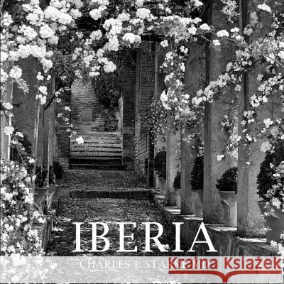 Iberia: Travels through Portugal and Spain Starke, Charles L. 9781798579770 Independently Published - książka