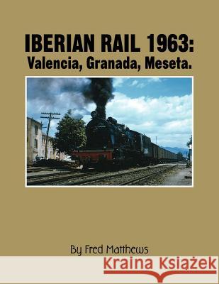 Iberian Rail Fred Matthews 9781425721121 Xlibris Corporation - książka