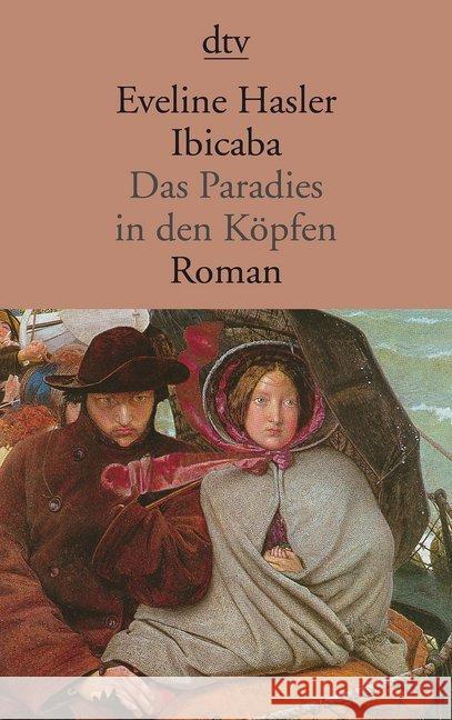 Ibicaba : Das Paradies in den Köpfen. Roman Hasler, Eveline   9783423108911 DTV - książka