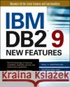 IBM DB2 9 New Features Paul Zikopolous George Baklarz Leon Katsnelson 9780072264593 McGraw-Hill/Osborne Media