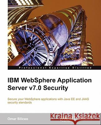 IBM Websphere Application Server V7.0 Security Siliceo, Omar 9781849681483 Packt Publishing - książka