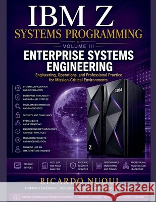 IBM Z Systems Programming, Volume III Nuqui, Ricardo 9798235155824 Isaac Nangan - książka