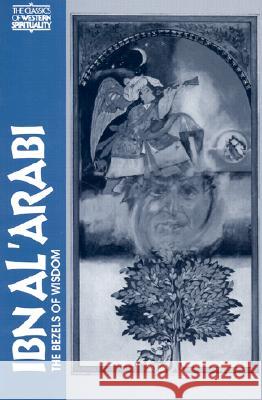 Ibn Al’ Arabi: The Bezels of Wisdom Titus Burckhardt, R.W.J. Austin 9780809123315 Paulist Press International,U.S. - książka