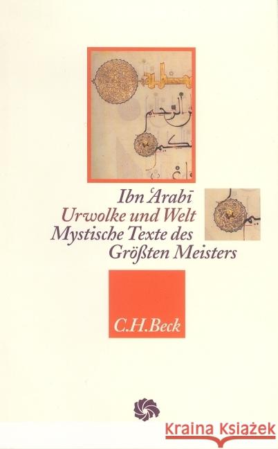 Ibn Arabi' - Urwolke und Welt : Mystische Texte des Größten Meisters  9783406682995 Beck - książka