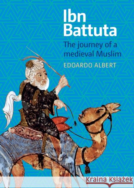 Ibn Battuta: The Journey of a Medieval Muslim Edoardo Albert 9781847740472 Kube Publishing Ltd - książka