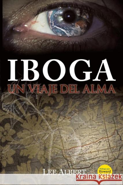 Iboga: Un Viaje del Alma Albert, Lee 9781452019604 Authorhouse - książka