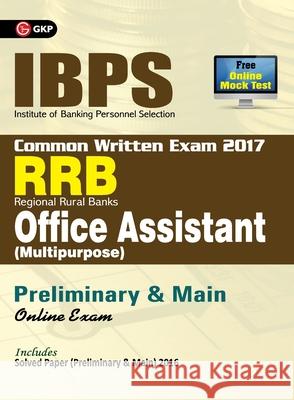 IBPS RRB-CWE Office Assistant (Multipurpose) Preliminary & Main Guide 2017 Unknown 9789386601926 G.K Publications Pvt.Ltd - książka