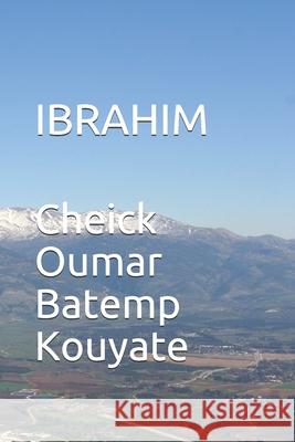 Ibrahim Cheick Oumar Batemp Kouyate 9781702554510 Independently Published - książka