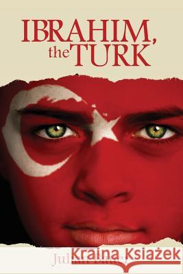 Ibrahim, the Turk Julian Bauer 9781502355737 Createspace - książka