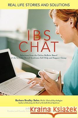 IBS Chat: Real Life Stories and Solutions Bolen, Barbara B. 9780595398270 iUniverse - książka