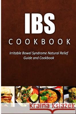 IBS Cookbook: Irritable Bowel Syndrome Natural Relief Guide and Cookbook Charles Seaton 9781500175818 Createspace - książka