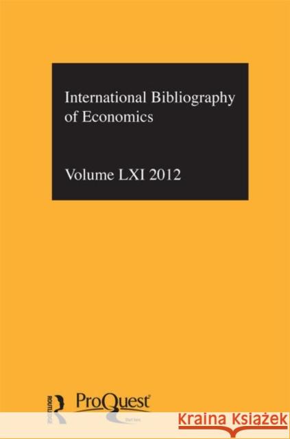 Ibss: Economics: 2012 Vol.61: International Bibliography of the Social Sciences Compiled by the British Library of Polit 9780415727136 Routledge - książka