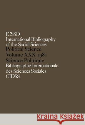 IBSS: Political Science: 1981 Volume 30 Com Soc Sc Intl C. International International Committee for Social Scien 9780422810203 Routledge - książka