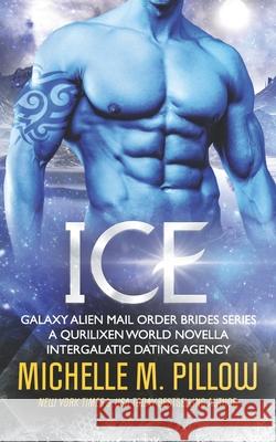 Ice: A Qurilixen World Novella Michelle M. Pillow 9781625012173 Raven Books - książka