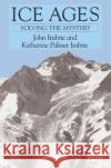Ice Ages: Solving the Mystery Imbrie, John 9780674440753 Harvard University Press