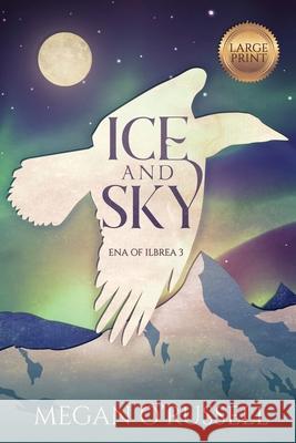 Ice and Sky Megan O'Russell 9781951359140 Ink Worlds Press - książka