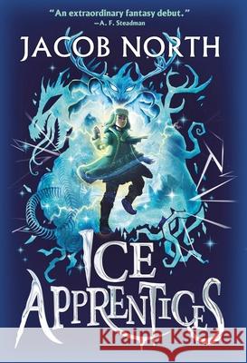Ice Apprentices Jacob North 9781665968720 Simon & Schuster Books for Young Readers - książka