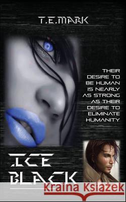 Ice Black T. E. Mark 9781986943260 Createspace Independent Publishing Platform - książka