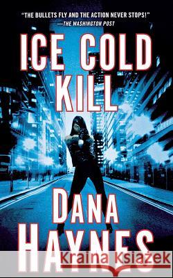 Ice Cold Kill: A Daria Gibron Thriller Dana Haynes 9781250094391 St. Martin's Press - książka