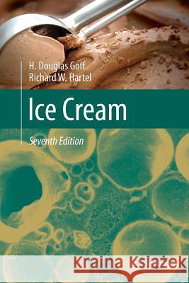 Ice Cream H. Douglas Goff Richard W. Hartel 9781489986634 Springer - książka