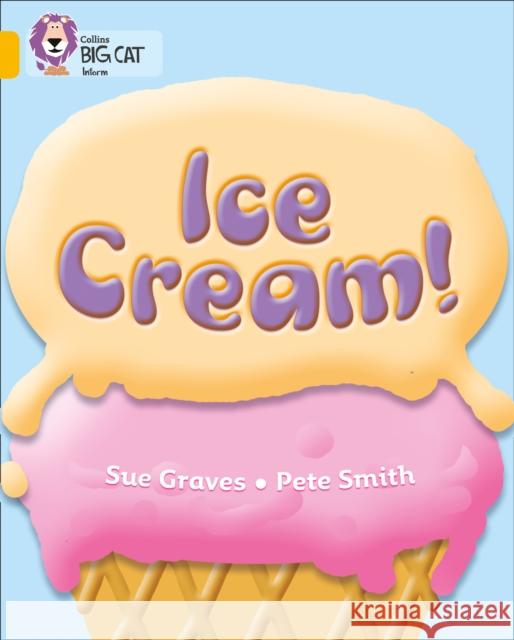 Ice Cream: Band 09/Gold Sue Graves 9780007186259 HarperCollins Publishers - książka