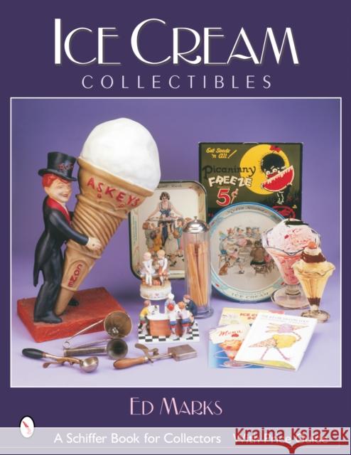 Ice Cream Collectibles Ed Marks 9780764318566 Schiffer Publishing - książka