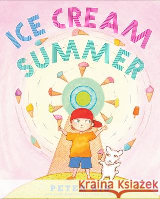 Ice Cream Summer Peter Sis 9780545731614 Scholastic Press - książka