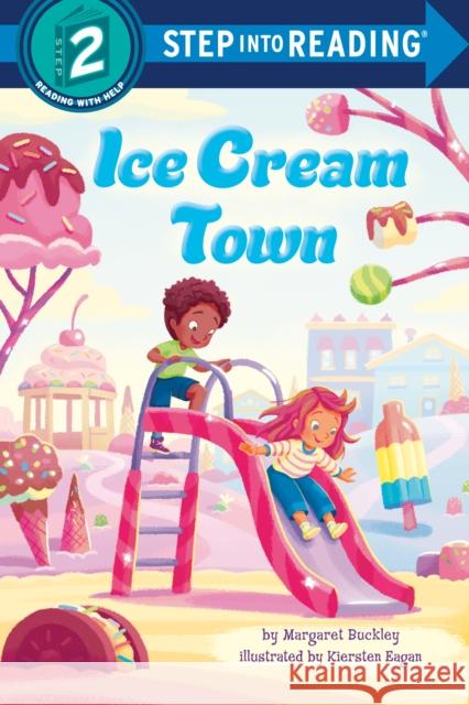 Ice Cream Town Margaret Buckley Kiersten Eagan 9780593807767 Random House USA Inc - książka