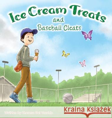 Ice Cream Treats and Baseball Cleats Theresa M del Vecchio Winenedra Adi  9798988109815 Qt Kids Books - książka