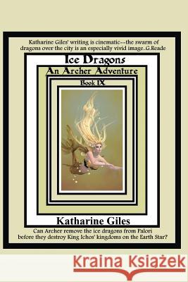 Ice Dragons: An Archer Adventure Katharine Giles 9781075962332 Independently Published - książka